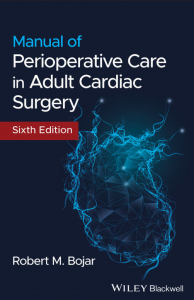 Manual of Perioperative Care in Adult Cardiac Surgery by Robert M Bojar